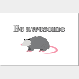 Be awesome, possum Posters and Art